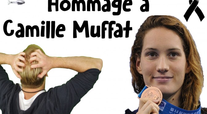 Hommage à Camille Muffat