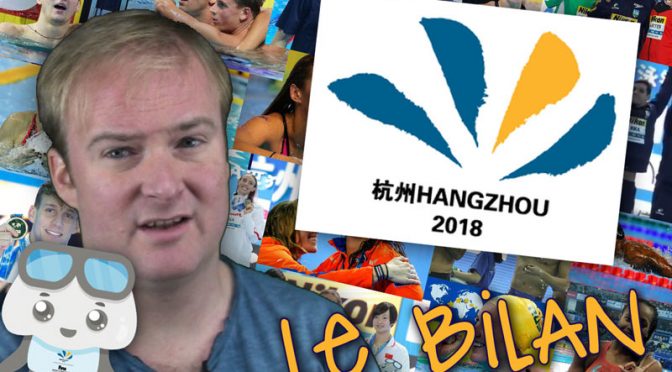 Bilan des Championnats du Monde de Natation en Petit Bassin Hangzhou 2018